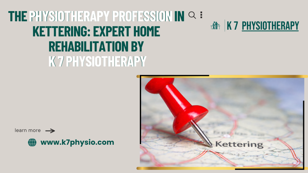 Kettering: Expert Home Rehabilitation by K 7 Physiotherapy