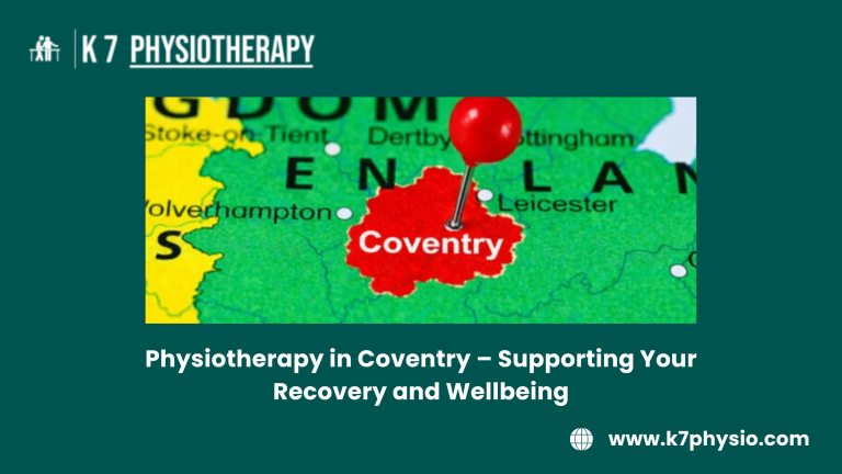 physiotherapy in Coventry? K 7 Physiotherapy